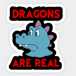 Dragons Are Real Sticker